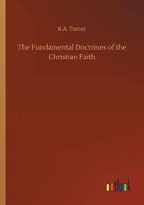 The Fundamental Doctrines of the Christian Faith (Paperback)