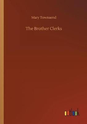 The Brother Clerks (Paperback)