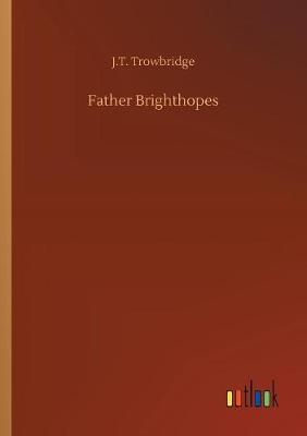 Father Brighthopes (Paperback)