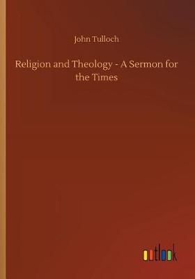 Religion and Theology - A Sermon for the Times (Paperback)