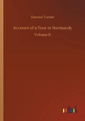 Account of a Tour in Normandy (Paperback)