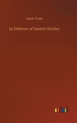 In Defense of Harriet Shelley (Hardback)