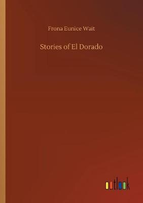 Stories of El Dorado (Paperback)