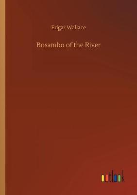 Bosambo of the River (Paperback)