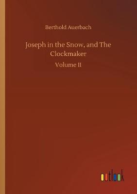 Joseph in the Snow, and the Clockmaker (Paperback)