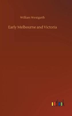 Early Melbourne and Victoria (Hardback)