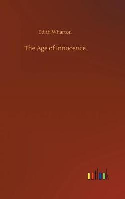 The Age of Innocence (Hardback)