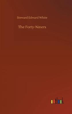 The Forty-Niners (Hardback)