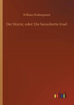 Der Sturm; Oder: Die Bezauberte Insel (Paperback)