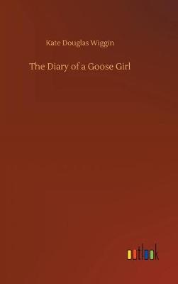 The Diary of a Goose Girl (Hardback)