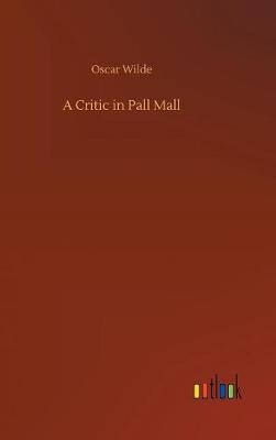 A Critic in Pall Mall (Hardback)