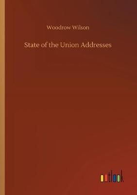 State of the Union Addresses (Paperback)
