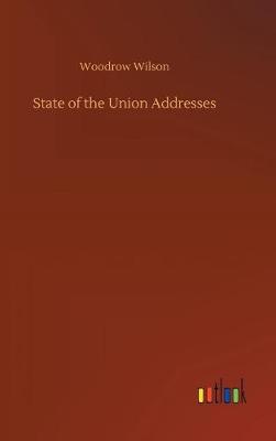 State of the Union Addresses (Hardback)