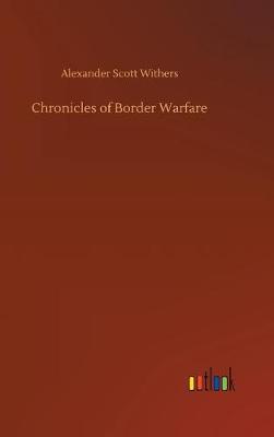 Chronicles of Border Warfare (Hardback)