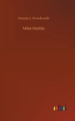 Mike Marble (Hardback)