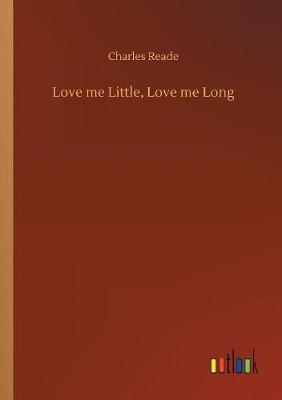 Love Me Little, Love Me Long (Paperback)