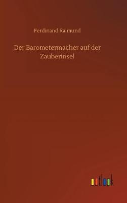 Der Barometermacher Auf Der Zauberinsel (Hardback)