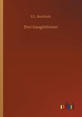 Drei Gaug ttinnen (Paperback)