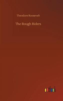 The Rough Riders (Hardback)
