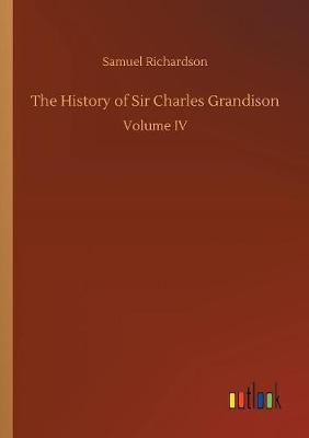 The History of Sir Charles Grandison (Paperback)