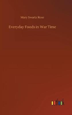 Everyday Foods in War Time (Hardback)