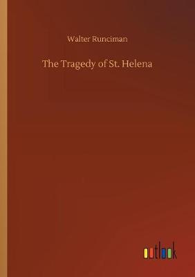 The Tragedy of St. Helena (Paperback)