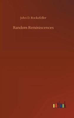 Random Reminiscences (Hardback)
