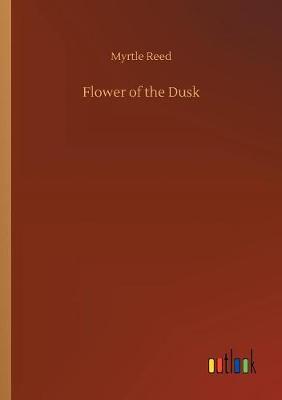 Flower of the Dusk (Paperback)