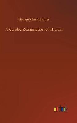 A Candid Examination of Theism (Hardback)