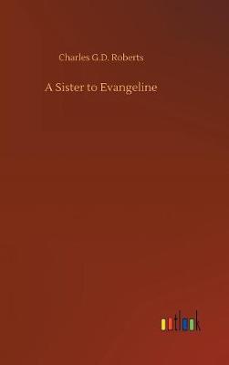 A Sister to Evangeline (Hardback)