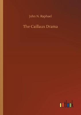 The Caillaux Drama (Paperback)