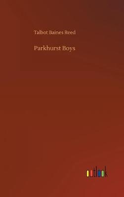Parkhurst Boys (Hardback)
