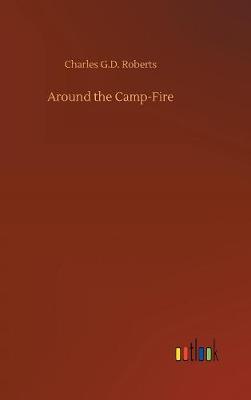 Around the Camp-Fire (Hardback)