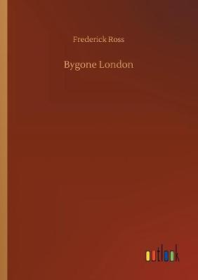 Bygone London (Paperback)