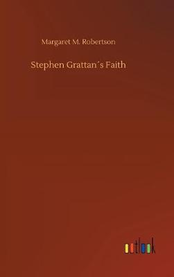 Stephen Grattan s Faith (Hardback)