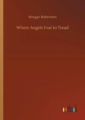 Where Angels Fear to Tread (Paperback)