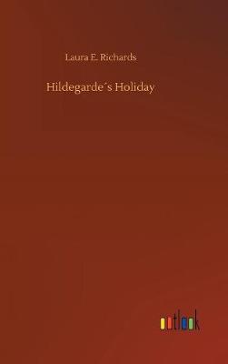 Hildegarde s Holiday (Hardback)