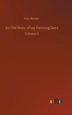 An Old Story of My Farming Days (Hardback)