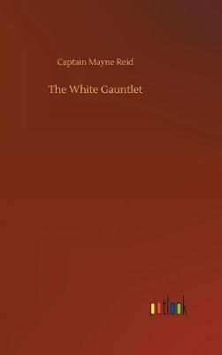 The White Gauntlet (Hardback)