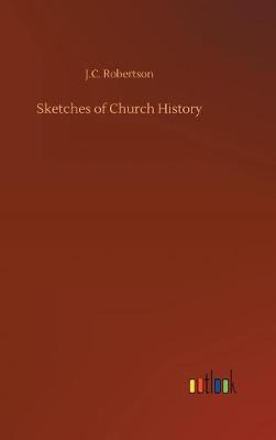Sketches of Church History (Hardback)