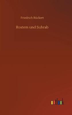 Rostem Und Suhrab (Hardback)