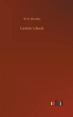 Caxton s Book (Hardback)