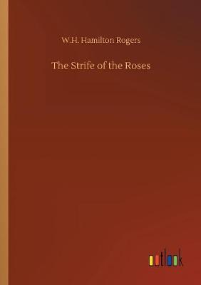 The Strife of the Roses (Paperback)
