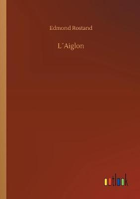 L aiglon (Paperback)