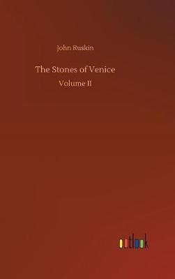 The Stones of Venice (Hardback)