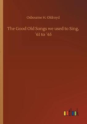 The Good Old Songs We Used to Sing, 61 to 65 (Paperback)