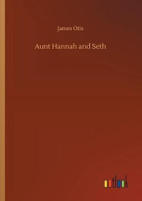 Aunt Hannah and Seth (Paperback)