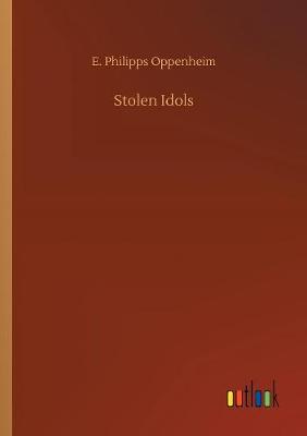 Stolen Idols (Paperback)