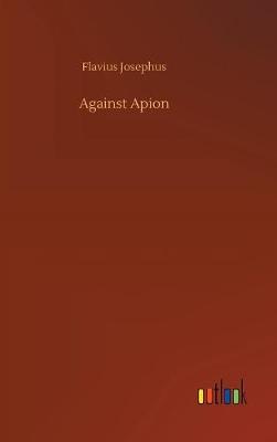 Against Apion (Hardback)