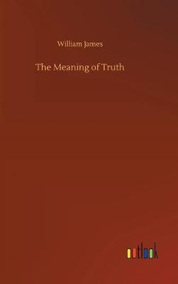 The Meaning of Truth (Hardback)